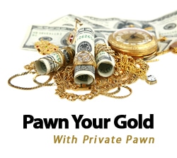 Pawn your gold privately with Private Pawn in East Mesa, Arizona