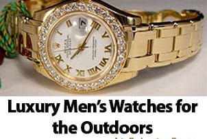 Luxury Men's Watches for the Outdoors