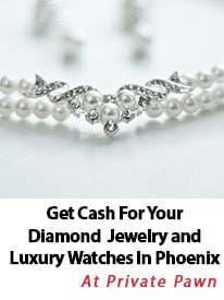 Get Cash For Your Diamond Jewelry and Luxury Watches In Phoenix